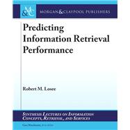 Predicting Information Retrieval Performance
