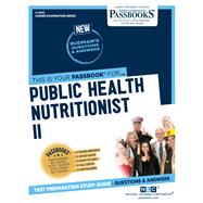 Public Health Nutritionist II (C-4472) Passbooks Study Guide