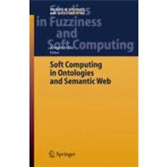 Soft Computing in Ontologies And Semantic Web