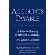 Accounts Payable : A Guide to Running and Efficient Department, 2003 Cumulative Supplement