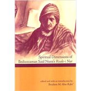 Spiritual Dimensions of Bediuzzaman Said Nursi's Risale-I-Nur