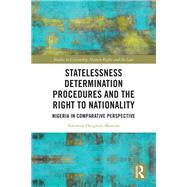 Statelessness Determination Procedures and the Right to Nationality book cover, ISBN 9781032244730