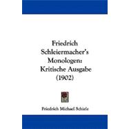 Friedrich Schleiermacher's Monologen : Kritische Ausgabe (1902)