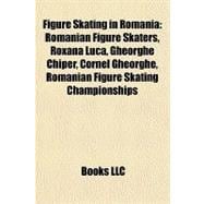 Figure Skating in Romani : Romanian Figure Skaters, Roxana Luca, Gheorghe Chiper, Cornel Gheorghe, Romanian Figure Skating Championships