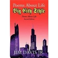 Poems about Life Big City Style : Poems about Life Second Edition