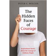 The Hidden Faces of Courage
