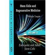Stem Cells and Regenerative Medicine : Volume II: Embryonic and Adult Stem Cells