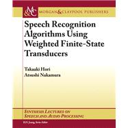 Speech Recognition Algorithms Based on Weighted Finite-State Transducers