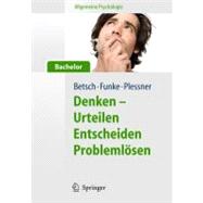 Allgemeine Psychologie Fur Bachelor: Denken - Urteilen, Entscheiden, Problemlosen. Lesen, Horen, Lernen Im Web.