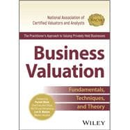 Business Valuation Fundamentals, Techniques, and Theory