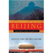 Beijing : From Imperial Capital to Olympic City