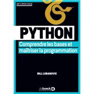 Python : Comprendre les bases et maîtriser la programmation
