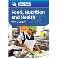 CXC Study Guide: Food, Nutrition and Health for CSEC®