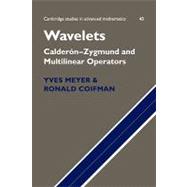 Wavelets: CalderÃ³n-Zygmund and Multilinear Operators