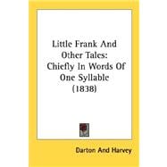 Little Frank and Other Tales : Chiefly in Words of One Syllable (1838)