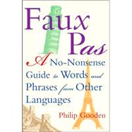 Faux Pas A No-nonsense Guide to Words and Phrases