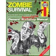Zombie Survival Manual From the dawn of time onwards (all variations)