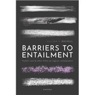 Barriers to Entailment Hume's Law and other Limits on Logical Consequence