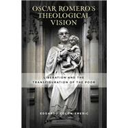 Óscar Romero's Theological Vision
