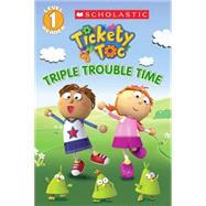 Tickety Toc: Triple Trouble Time - Picture Clue Reader