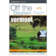 Vermont Off the Beaten Path®, 6th