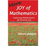 More Joy of Mathematics Exploring Mathematical Insights and Concepts