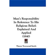 Man's Responsibility in Reference to His Religious Belief