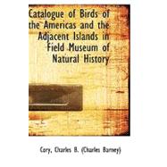 Catalogue of Birds of the Americas and the Adjacent Islands in Field Museum of Natural History