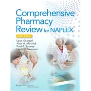 Comprehensive Pharmacy Review for NAPLEX 8E, Comprehensive Pharmacy Review for NAPLEX: Practice Exams, Cases, and Test Prep 8E, plus Lippincott Comprehensive Pharmacy Review Powered by prepU Package