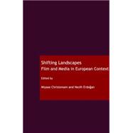 Shifting Landscapes: Film and Media in European Context