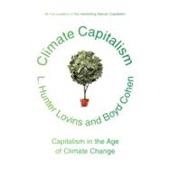 Climate Capitalism Capitalism in the Age of Climate Change