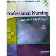Professional Nursing : Concepts and Challenges
