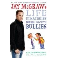 Jay McGraw's Life Strategies for Dealing with Bullies