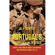 Portugal's Guerilla Wars in Africa