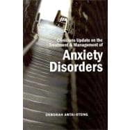 Clinicians Update on the Treatment and Management of Anxiety Disorders