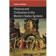 Violence and Civilization in the Western States-systems