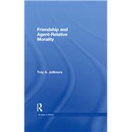 Friendship and Agent-Relative Morality