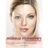 Makeup Makeovers Beauty Bible Expert Secrets for Stunning Transformations