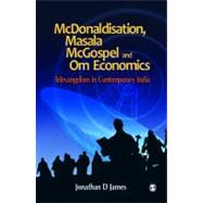 McDonaldisation, Masala Mcgospel and Om Economics : Televangelism in Contemporary India