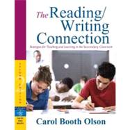 Reading/Writing Connection, The: Strategies for Teaching and Learning in the Secondary Classroom