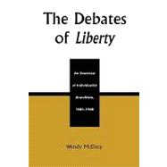 The Debates of Liberty An Overview of Individualist Anarchism, 1881-1908