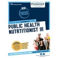 Public Health Nutritionist III (C-4473) Passbooks Study Guide