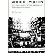 Another Modern : The Post-War Architecture and Urbanism of Candilis-Josic-Woods
