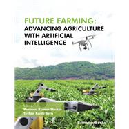 Future Farming: Advancing Agriculture with Artificial Intelligence