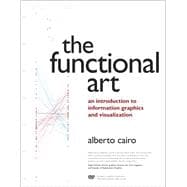 Functional Art, The  An introduction to information graphics and visualization