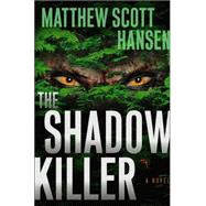 The Shadowkiller; A Novel