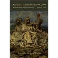 Germania Remembered 1500-2009