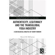 Authenticity, Legitimacy and the Transglobal Yoga Industry