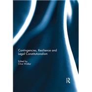 Contingencies, Resilience and Legal Constitutionalism