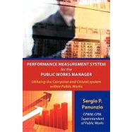 Performance Measurement System for the Public Works Manager : Utilizing the Compstat and Citistat system within Public Works